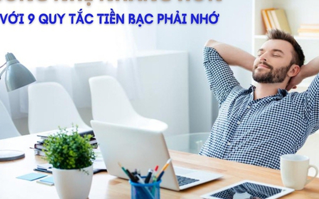 9 nguyên tắc tiền bạc giúp cuộc sống luôn nhẹ nhàng: Đừng chỉ ham lương cao, bình tĩnh trước mọi khoản thu bất ngờ