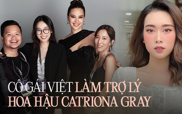 Nữ sinh Việt từng làm trợ lý cho Hoa hậu Catriona Gray: Đạt bằng xuất sắc ĐH top đầu Mỹ, nhan sắc xinh xắn đốn tim