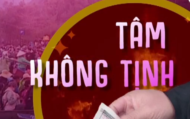 Xô bồ chốn tâm linh: "Ngôi đền thiêng nhất là ngôi đền trong lòng người"