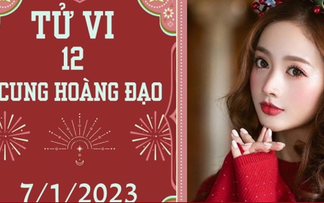 Tử vi vui 12 cung hoàng đạo ngày 7/1: Nhân Mã có tin vui, Cự Giải được như ý