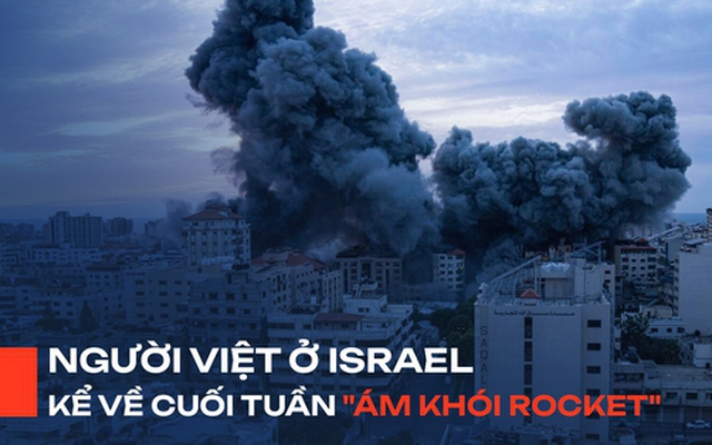 Người Việt ở Israel: Đi ngủ cũng phải mang sẵn giày