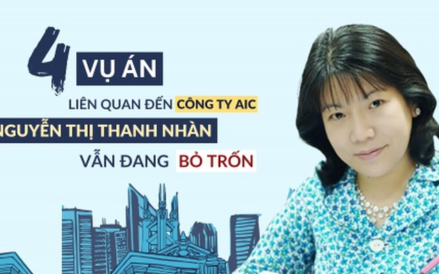 4 vụ án liên quan đến công ty AIC, Nguyễn Thị Thanh Nhàn vẫn đang bỏ trốn