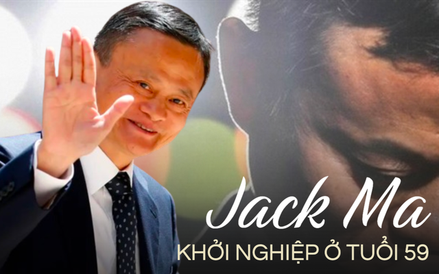 Jack Ma U60 trải qua nhiều thăng trầm, vẫn tiếp tục khởi nghiệp: Ý chí vẫn còn, chưa thể đặt dấu chấm hết