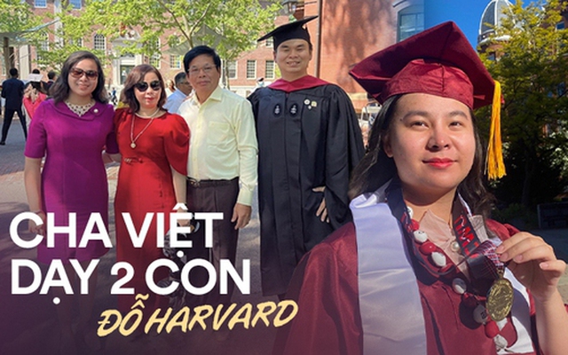 5 bí quyết của ông bố Việt giúp 2 con đỗ Thạc sĩ Harvard: Không biến trẻ thành "gà công nghiệp", trước 18 tuổi nhất định phải làm điều này