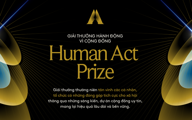 33 dự án vì cộng đồng được lựa chọn vào vòng chung kết giải thưởng Human Act Prize 2023: tôn vinh và lan tỏa những điều tử tế