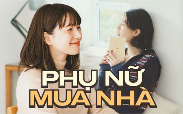 Tự mua nhà quan trọng như thế nào với phụ nữ? Câu chuyện của 3 người phụ nữ này sẽ cho bạn câu trả lời