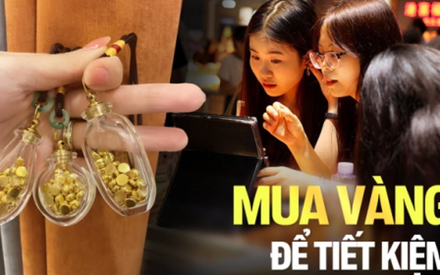 "Thay vì tiết kiệm tiền, chi bằng tích lũy vàng": Người trẻ Trung Quốc mua hạt đậu vàng để quản lý chi tiêu, đầu tư càng sớm càng hưởng lợi