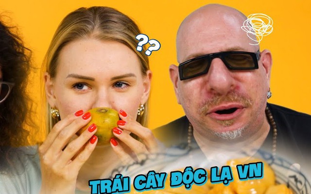 Khách Tây mê đứ đừ trái cây Việt Nam: 4 loại quả người Việt chưa chắc biết, 1 loại vua Gia Long cũng mê