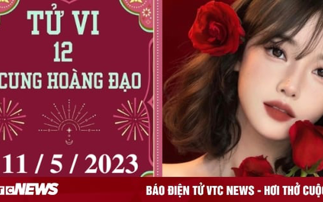 Tử vi vui 12 cung hoàng đạo ngày 11/5: Sư Tử bi quan, Bảo Bình cần yên tĩnh