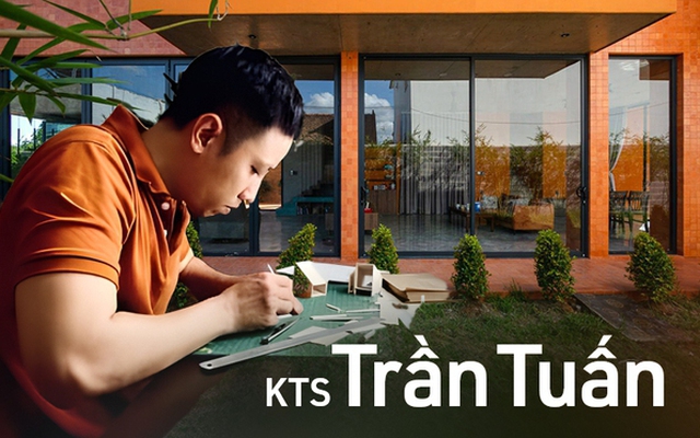 Founder Trần Tuấn: Nghề kiến trúc sư sẽ rất khó đạt được thành tựu trước tuổi 40