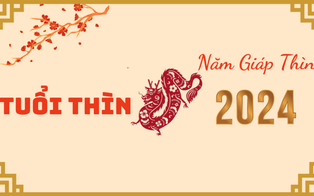 Dự đoán tuổi Thìn năm Giáp Thìn 2024