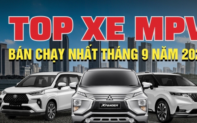 Top xe MPV bán chạy tháng 9/2024: Mitsubishi Xpander bỏ xa đối thủ