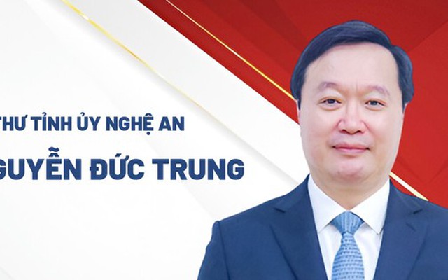 Chân dung tân Bí thư Tỉnh ủy Nghệ An Nguyễn Đức Trung