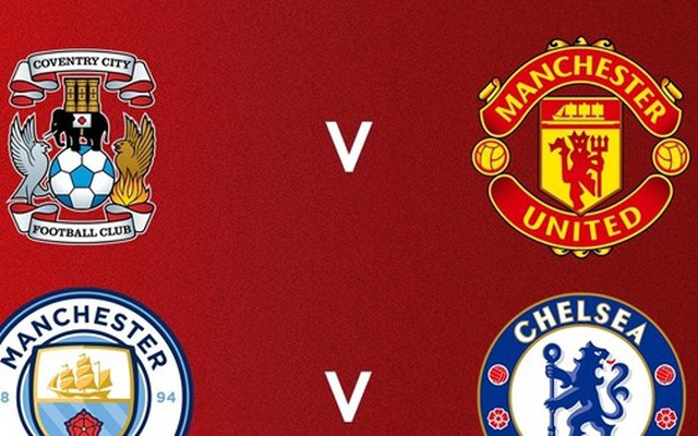 Kết quả bốc thăm bán kết FA Cup: Đại chiến Man City - Chelsea, Man United chạm trán 'ngựa ô'