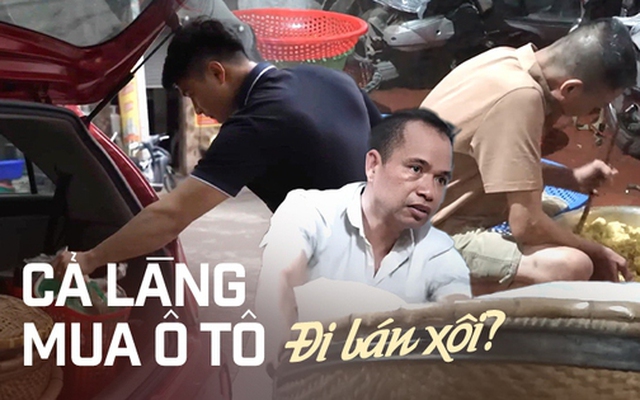 Đằng sau câu chuyện "cả làng Phú Thượng mua ô tô tiền tỷ để đi bán xôi"