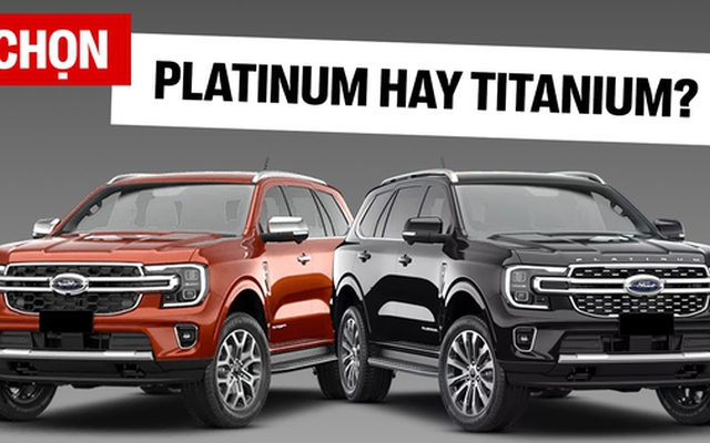 Chọn Ford Everest Titanium hay thêm 77 triệu lấy bản Platinum với nhiều tiện nghi cao cấp, bảng so sánh này sẽ giúp bạn dễ lựa chọn hơn