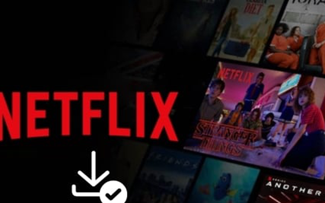 Cách tải phim và chương trình truyền hình trên Netflix