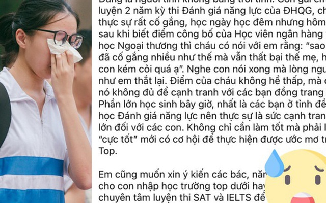 Con dành 2 năm ôn luyện để thi ĐGNL, phụ huynh Hà Nội ngỡ ngàng khi nhận kết quả cuối cùng, giờ chỉ biết trách bản thân