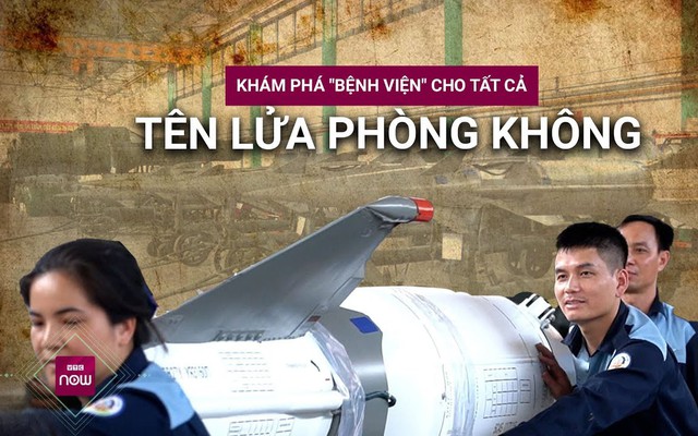 Khám phá 'bệnh viện' tên lửa lớn nhất Việt Nam
