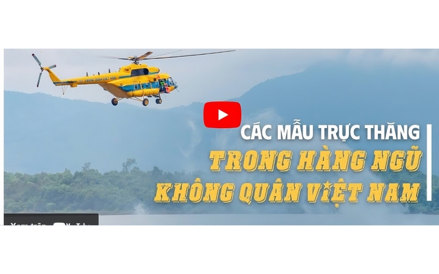 Những mẫu trực thăng cứu hộ nào được 'biên chế' trong Không quân Việt Nam?