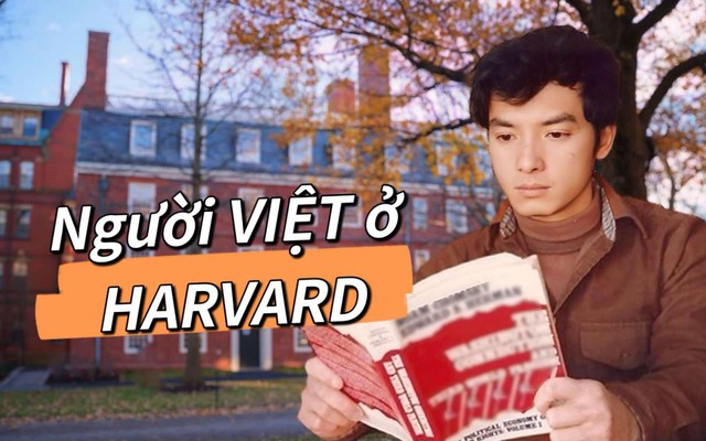 Đây chính là người Việt Nam đầu tiên đỗ Đại học Harvard!