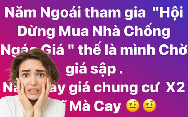 Có 3 tỷ ngồi chờ giá nhà hạ: 1 năm sau vẫn nguyên 3 tỷ, nhưng giá nhà đã gấp đôi