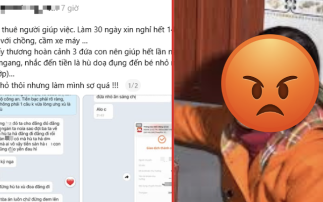 “Kiếp nạn” thuê người giúp việc dậy sóng MXH: Làm 30 ngày nghỉ 14 ngày, vay tiền không trả còn dọa hại con chủ nhà!