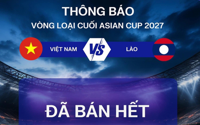 Vé xem tuyển Việt Nam - Lào bán hết trước hạn