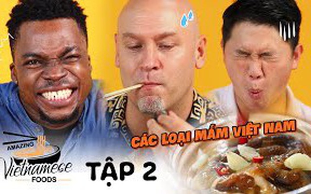 Khách Tây khen nức nở 1 loại mắm của Việt Nam rồi thốt lên: "Món ngon nhất đây rồi, xứng đáng 100 điểm"