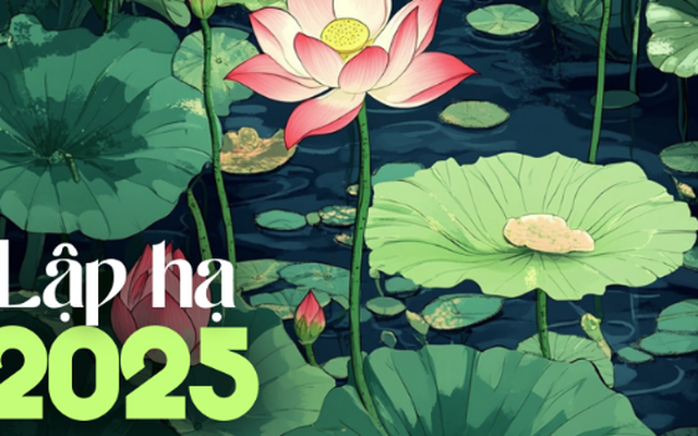 4 điều nên làm, 3 điều nên tránh trong tiết Lập hạ để cả nhà bình an, tấn tài tấn lộc