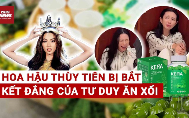 Hoa hậu Thùy Tiên bị bắt: Từ biểu tượng sắc đẹp đến kết đắng của tư duy ăn xổi