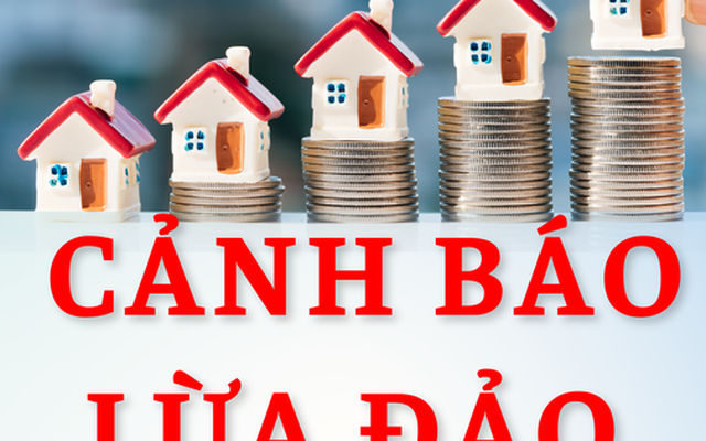 Bẫy lừa đảo bất động sản ngày càng tinh vi: Người mua nhất định cần phải biết những điều này để không mất tiền tỷ