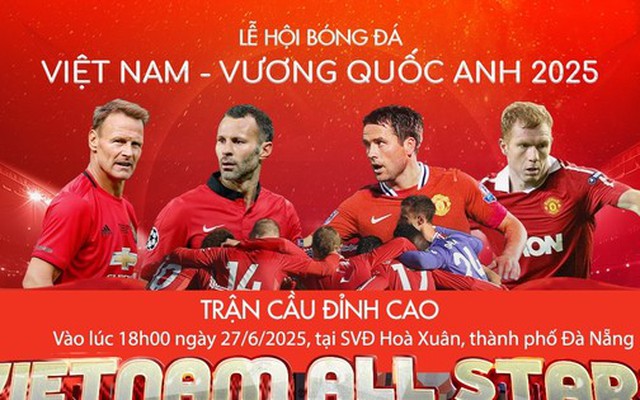 Dàn sao huyền thoại MU sẽ có mặt trên sân vận động Hòa Xuân