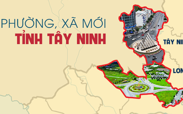 Thông tin 96 xã, phường, đặc khu của tỉnh Tây Ninh mới