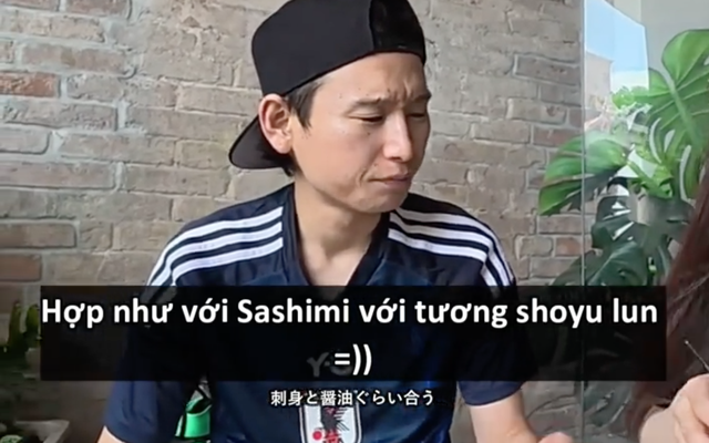 Khách Nhật nói về món ăn Việt Nam: "Hợp nhau như sashimi và tương shoyu vậy"