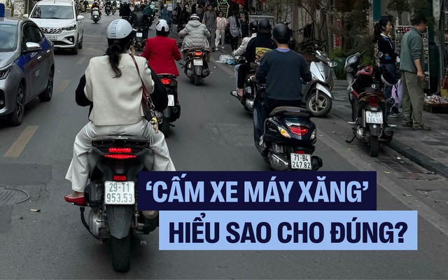 Tranh cãi ‘cấm xe xăng’: Hiểu đúng để không hoang mang trước ‘giờ G’