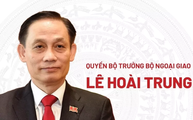 Chân dung Quyền Bộ trưởng Bộ Ngoại giao Lê Hoài Trung