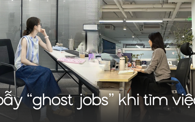 Sự thật gây sốc: 36% nhà tuyển dụng đăng "việc ma" chỉ để… cho có