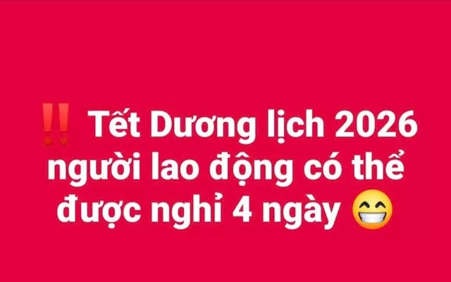 Xôn xao thông tin Tết Dương lịch 2026 được nghỉ 4 ngày