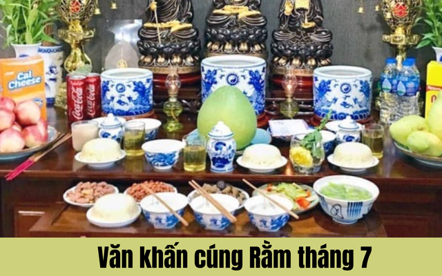 Văn khấn Rằm tháng 7 Âm lịch: Chuẩn truyền thống, đầy đủ và thành tâm nhất!