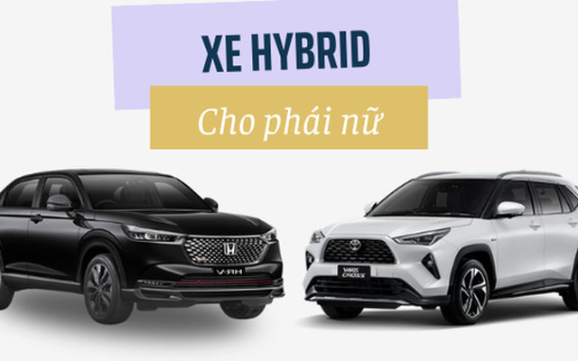 Honda HR-V e:HEV vs Toyota Yaris Cross HEV: Xe hybrid nào tiết kiệm nhiên liệu, phù hợp với chị em hơn?
