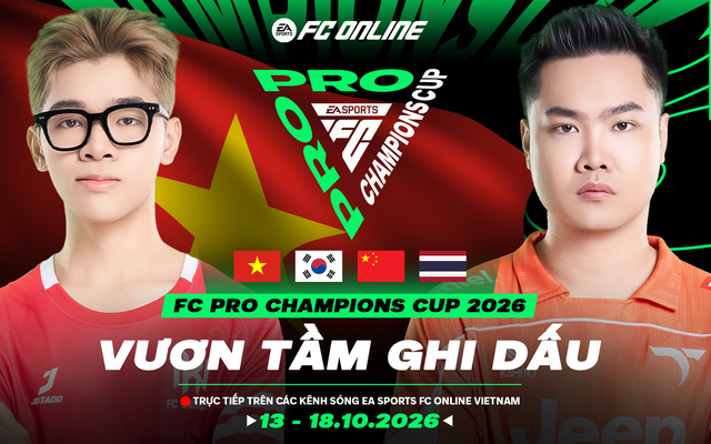 FC Pro Champions Cup 2026: Hai đại diện Việt Nam sẵn sàng vươn tầm, ghi dấu trên đấu trường quốc tế