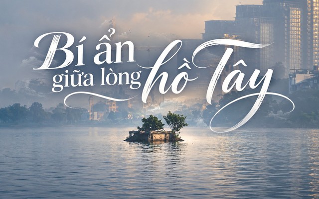 Ngôi mộ bí ẩn giữa lòng Hồ Tây: Vì sao lúc nổi lên, lúc lại biến mất giữa mênh mông sóng nước?