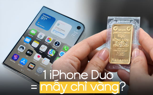 1 chiếc iPhone Duo bằng mấy chỉ vàng SJC?