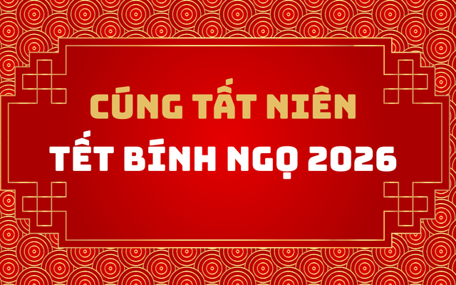 Tết Bính Ngọ 2026 nên cúng tất niên vào ngày nào?
