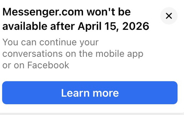 Mới sáng mùng 1 Tết, Facebook bất ngờ thông báo khai tử Messenger.com