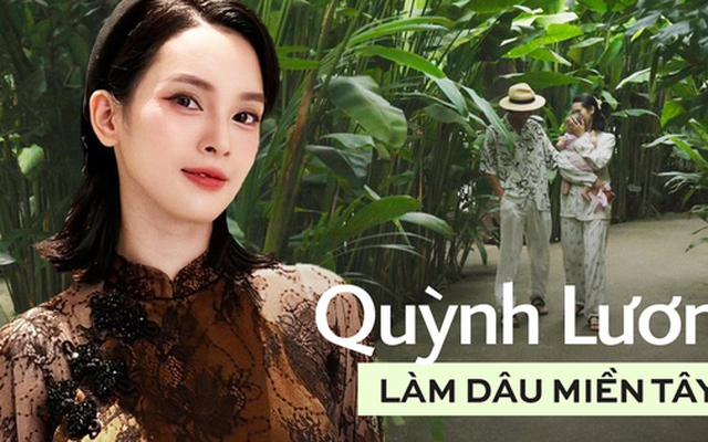 Quỳnh Lương kể hết về cuộc sống làm dâu miền Tây trong nhà vườn 12.000m2 ở Vĩnh Long