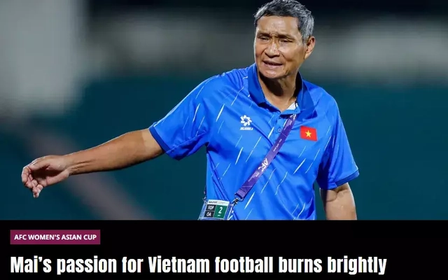 AFC đánh giá cao HLV Mai Đức Chung trước thềm giải bóng đá nữ châu Á 2026