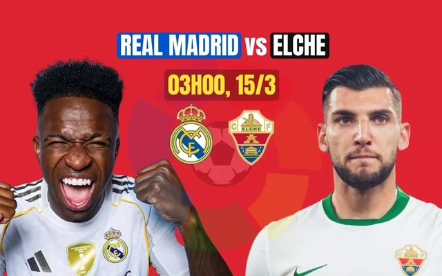Nhận định Real Madrid vs Elche, 3h00 ngày 15/3: Tiếp đà hưng phấn