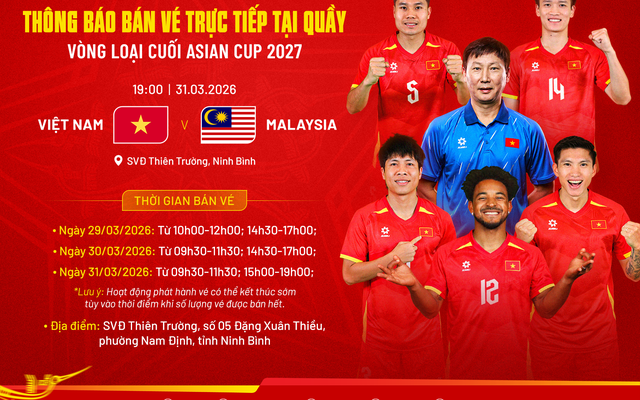 Thông báo bán vé trực tiếp trận đấu giữa ĐT Việt Nam – ĐT Malaysia thuộc vòng loại cuối Asian Cup 2027